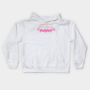 Thanks for Everything Mama - Words Kids Hoodie